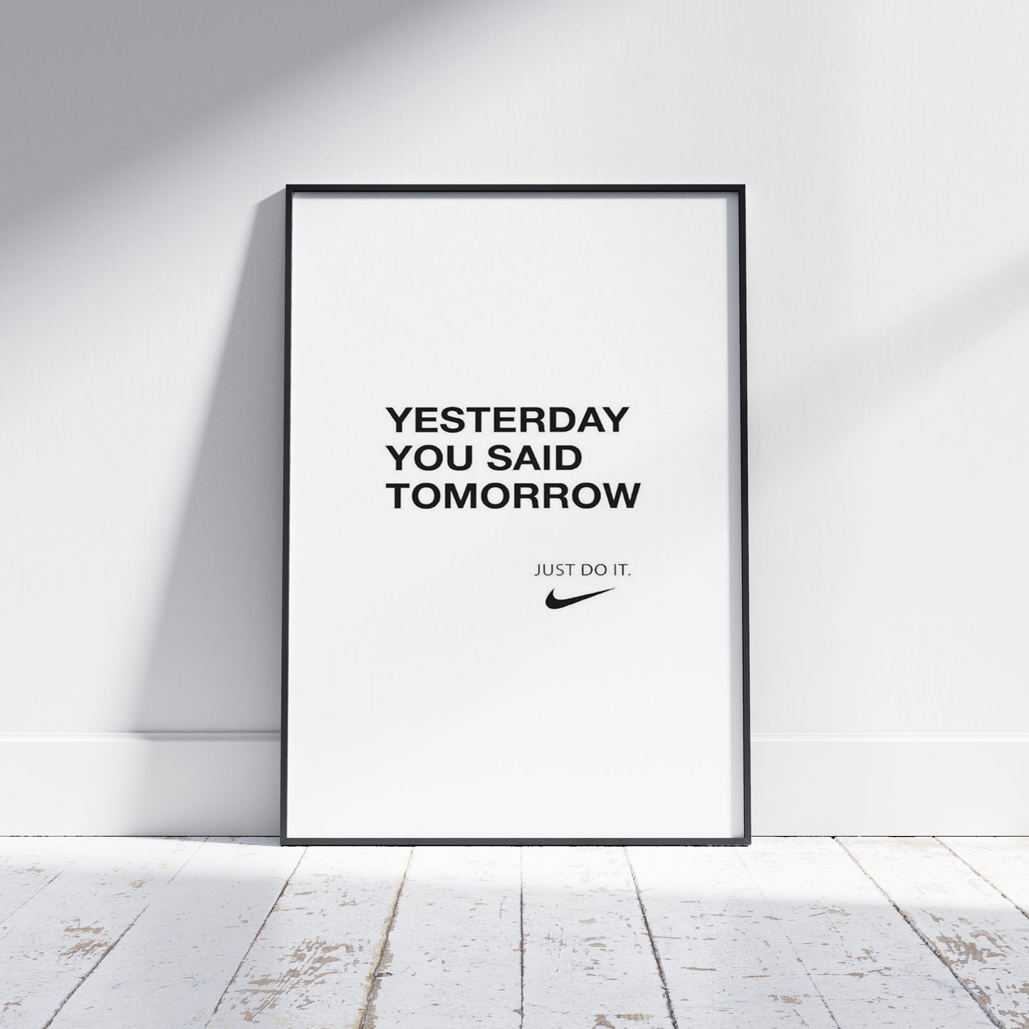 Nike Yesterday You Said Tomorrow Poster