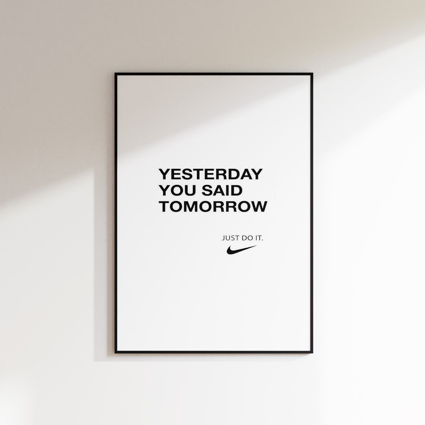 Nike Yesterday You Said Tomorrow Poster